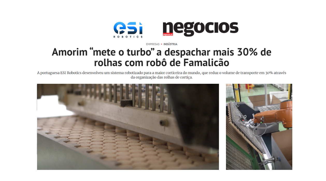 ESI Robotics no Jornal de Negócios "Amorim mete o turbo a despachar mais 30% de rolhas com robô de Famalicão" 0
