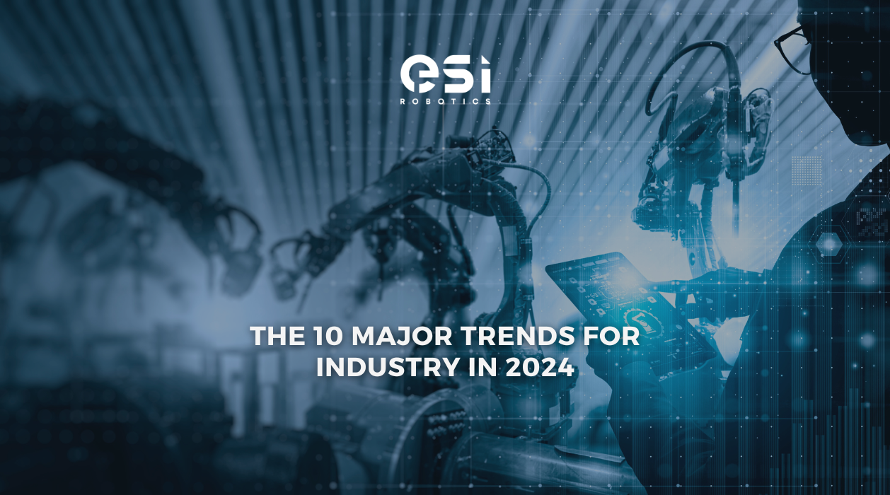 The 10 Major Trends for Industry in 2024 3
