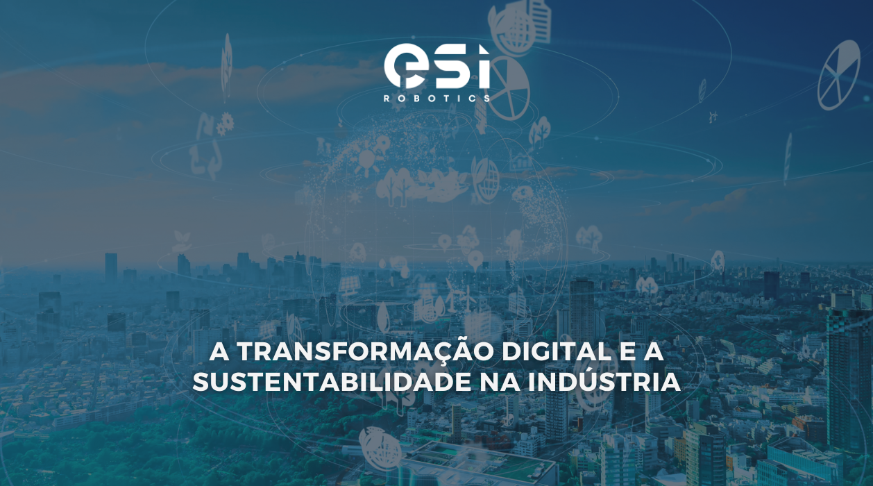 A Transformação Digital como Promotora de Sustentabilidade nas Indústrias 4