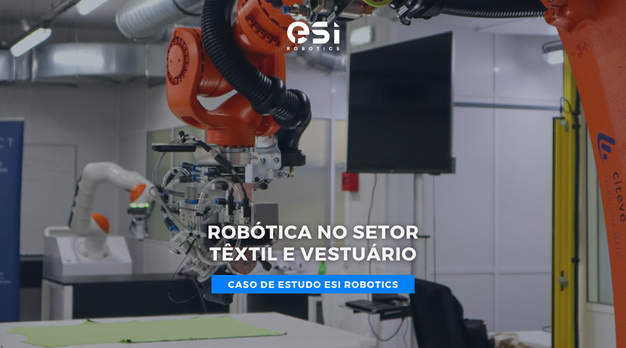 Robótica no Setor Têxtil e Vestuário | Case Study ESI Robotics 6